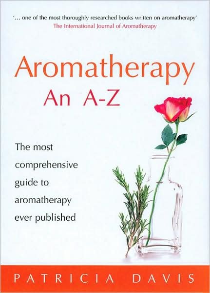 Cover for Patricia Davis · Aromatherapy An A-Z: The most comprehensive guide to aromatherapy ever published (Taschenbuch) (2005)