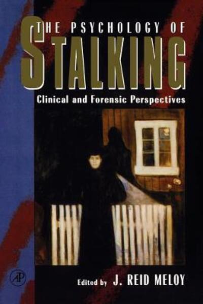 Cover for J. Reid Meloy · The Psychology of Stalking: Clinical and Forensic Perspectives (Paperback Book) (2001)