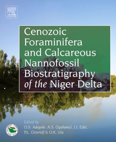 Cover for Oluwafeyisola Adegoke · Cenozoic Foraminifera and Calcareous Nannofossil Biostratigraphy of the Niger Delta (Taschenbuch) (2016)