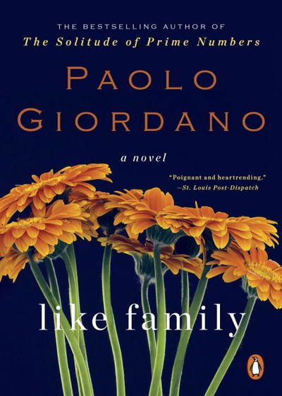 Cover for Paolo Giordano · Like Family: A Novel (Pocketbok) (2016)