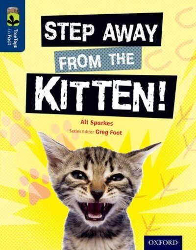 Cover for Ali Sparkes · Oxford Reading Tree TreeTops inFact: Level 14: Step Away from the Kitten! - Oxford Reading Tree TreeTops inFact (Paperback Book) (2015)
