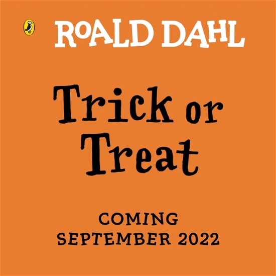 Cover for Roald Dahl · Roald Dahl: Trick or Treat: A lift-the-flap book (Kartonbuch) (2022)