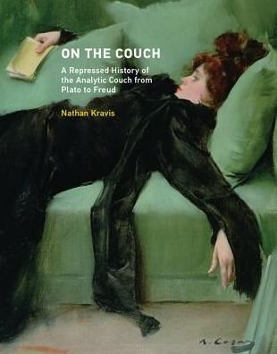 Kravis, Nathan (Doctor) · On the Couch: A Repressed History of the Analytic Couch from Plato to Freud - On the Couch (Inbunden Bok) (2017)