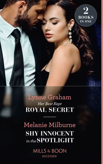 Cover for Lynne Graham · Her Best Kept Royal Secret / Shy Innocent In The Spotlight: Her Best Kept Royal Secret (Heirs for Royal Brothers) / Shy Innocent in the Spotlight (the Scandalous Campbell Sisters) (Paperback Book) (2021)