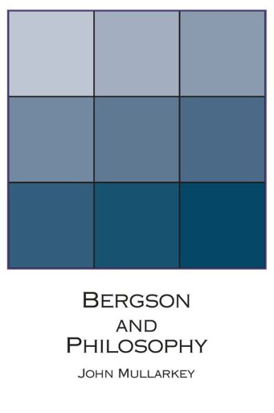 Cover for John Mullarkey · Bergson and Philosophy: An Introduction (Paperback Book) (2000)