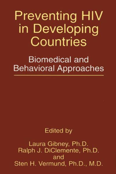 Cover for Laura Gibney · Preventing HIV in Developing Countries: Biomedical and Behavioral Approaches - Aids Prevention and Mental Health (Hardcover Book) [1999 edition] (1999)