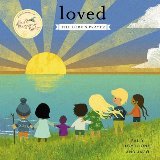Loved: The Lord’s Prayer - Jesus Storybook Bible - Sally Lloyd-Jones - Bücher - Zondervan - 9780310757610 - 18. Oktober 2018