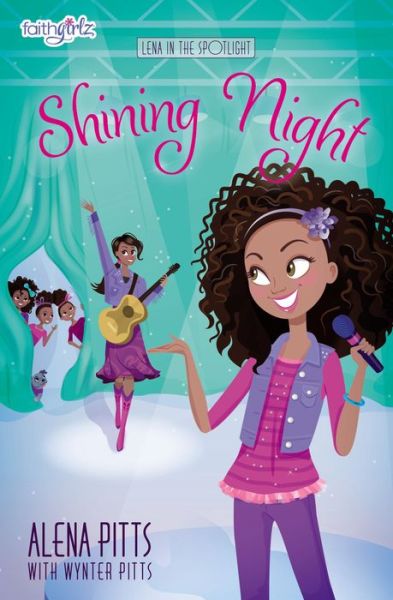 Cover for Alena Pitts · Shining Night - Faithgirlz / Lena in the Spotlight (Paperback Book) (2018)