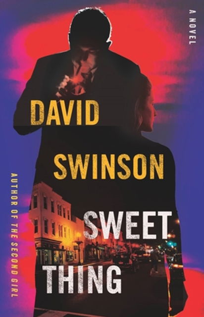 Cover for David Swinson · Sweet Thing: A Novel (Hardcover Book) (2023)