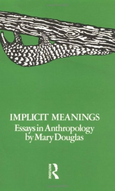 Cover for Mary Douglas · Implicit Meanings: Essays in Anthropology (Paperback Book) [New edition] (1990)