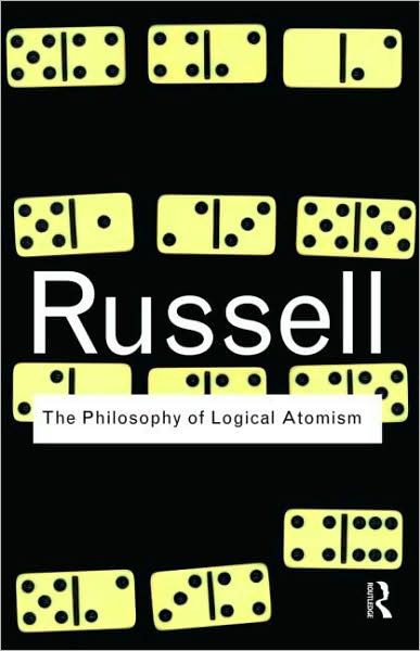 Cover for Bertrand Russell · The Philosophy of Logical Atomism - Routledge Classics (Paperback Bog) (2009)