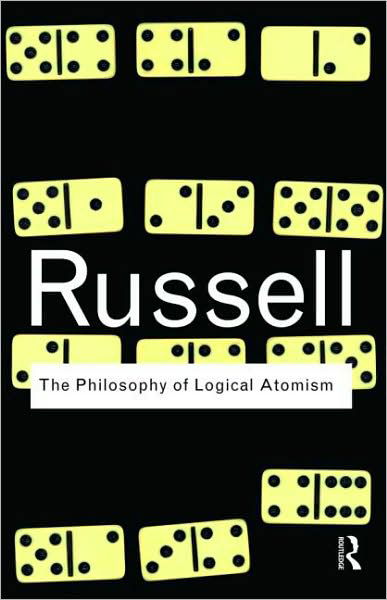 Cover for Bertrand Russell · The Philosophy of Logical Atomism - Routledge Classics (Pocketbok) (2009)