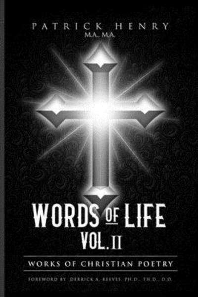 Cover for Henry MA, MA, Patrick · Words of Life Vol. II : Works of Christian Poetry (Taschenbuch) (2018)