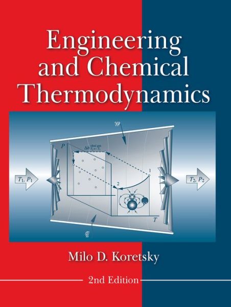 Cover for Koretsky, Milo D. (Oregon State University) · Engineering and Chemical Thermodynamics (Hardcover Book) (2013)