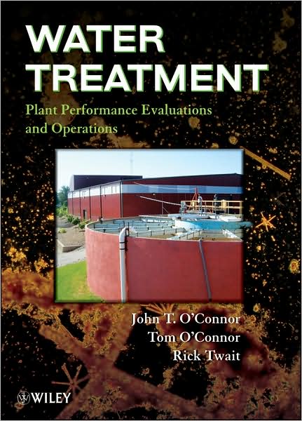 Cover for John T. O'Connor · Water Treatment Plant Performance Evaluations and Operations (Hardcover Book) (2009)