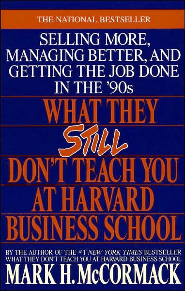 Cover for Mark H. Mccormack · What They Still Don't Teach You at Harvard Business School (Paperback Book) [Reprint edition] (1990)
