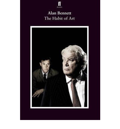 The Habit of Art - Alan Bennett - Livros - Faber & Faber - 9780571255610 - 19 de novembro de 2009