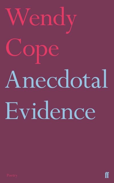 Cover for Wendy Cope · Anecdotal Evidence (Paperback Bog) [Main edition] (2018)