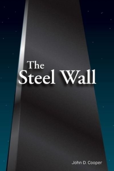 Cover for John D Cooper · The Steel Wall (Paperback Book) (2021)