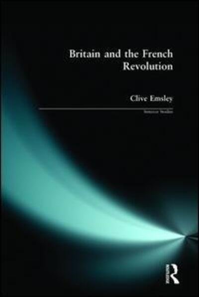 Cover for Emsley, Clive (Open University, UK) · Britain and the French Revolution - Seminar Studies (Pocketbok) (2000)