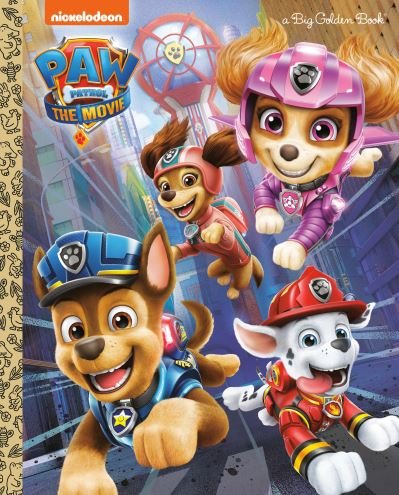 Cover for Golden Books · PAW Patrol : The Movie : Big Golden Book (Hardcover bog) (2021)