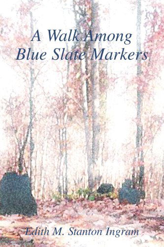 Cover for Edith Ingram · A Walk Among Blue Slate Markers (Paperback Book) (2004)