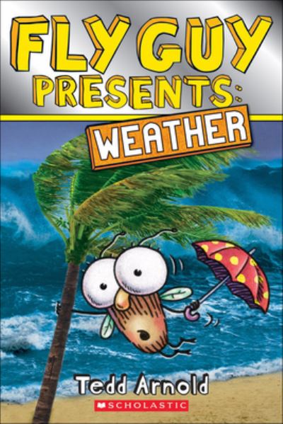 Cover for Tedd Arnold · Fly Guy Presents: Weather (Hardcover Book) (2016)