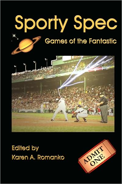 Cover for Karen a Romanko · Sporty Spec: Games of the Fantastic (Paperback Book) (2007)