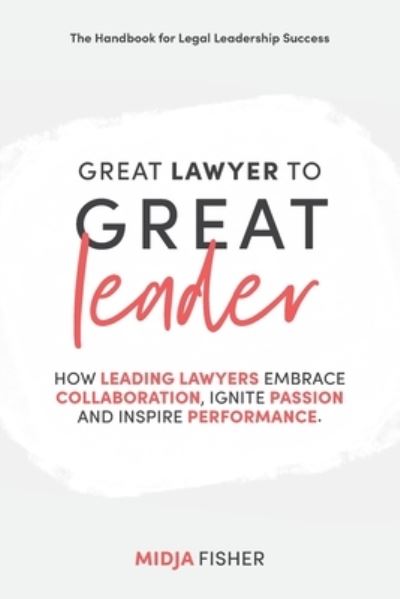 Cover for Midja Fisher · Great Lawyer to Great Leader (Paperback Book) (2021)