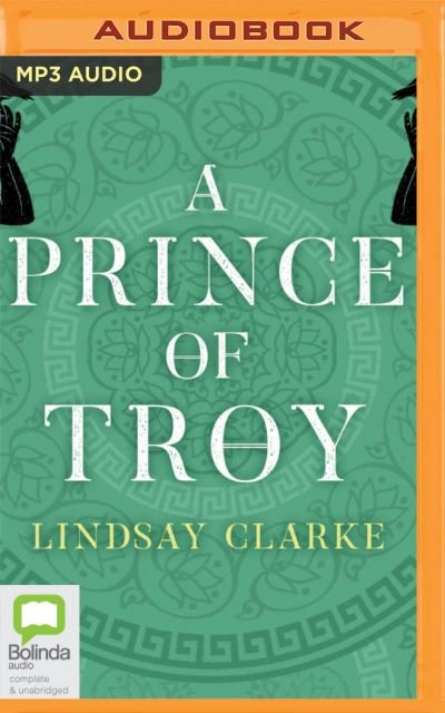 Cover for Lindsay Clarke · A Prince of Troy (CD) (2020)