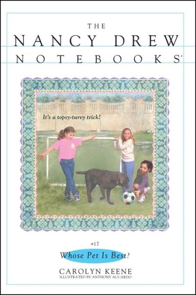 Whose Pet Is Best? Nancy Drew Notebooks 17 - Carolyn Keene - Bøger - Aladdin - 9780671568610 - 1. marts 1997