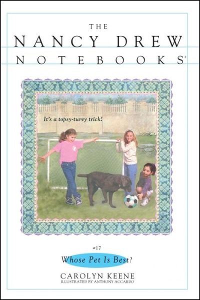 Whose Pet Is Best? Nancy Drew Notebooks 17 - Carolyn Keene - Boeken - Aladdin - 9780671568610 - 1 maart 1997
