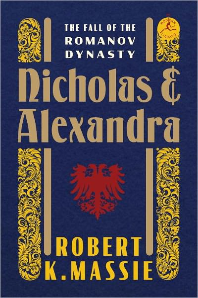 Cover for Robert K. Massie · Nicholas and Alexandra: The Fall of the Romanov Dynasty (Hardcover Book) [Reprint edition] (2012)