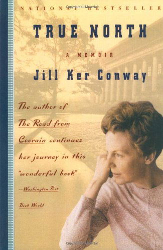 Cover for Jill Ker Conway · True North: a Memoir (Paperback Book) [1st edition] (1995)