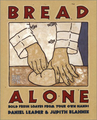 Cover for Leader · Bread Alone (Hardcover Book) (1993)