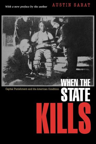 Cover for Austin Sarat · When the State Kills: Capital Punishment and the American Condition (Paperback Book) (2002)