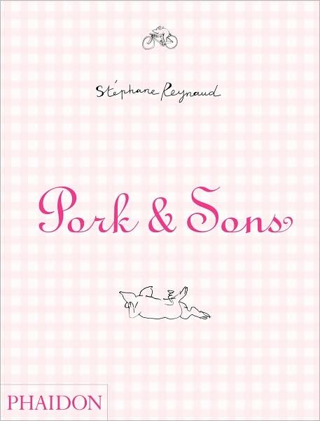 Cover for Stephane Reynaud · Pork &amp; Sons (Inbunden Bok) (2011)
