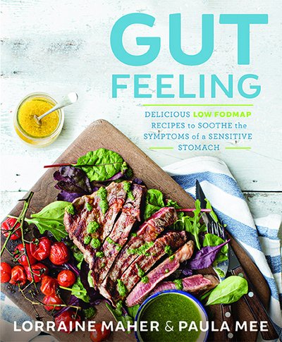 Cover for Lorraine Maher · Gut Feeling: Delicious low FODMAP recipes to soothe the symptoms of a sensitive gut (Paperback Book) (2017)