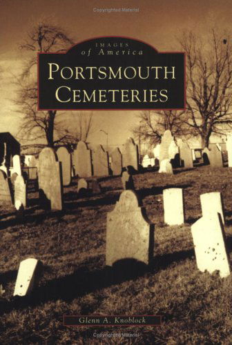 Cover for Glenn A. Knoblock · Portsmouth Cemeteries (Nh) (Images of America) (Paperback Book) (2005)