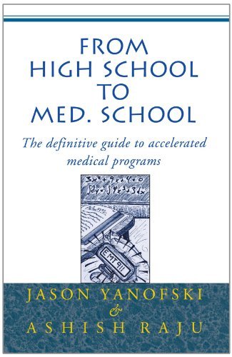 From High School to Med. School : the Definitive Guide to Accelerated Medical Programs - Ashish Raju - Bücher - Xlibris, Corp. - 9780738818610 - 19. Dezember 1999