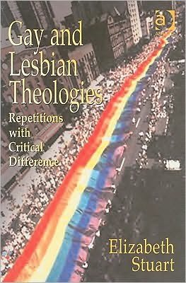 Cover for Elizabeth Stuart · Gay and Lesbian Theologies: Repetitions with Critical Difference (Taschenbuch) [New edition] (2003)