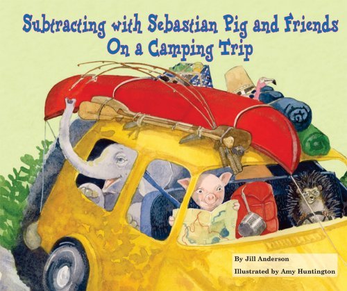 Cover for Jill Anderson · Subtracting with Sebastian Pig and Friends on a Camping Trip (Math Fun with Sebastian Pig and Friends!) (Innbunden bok) (2009)