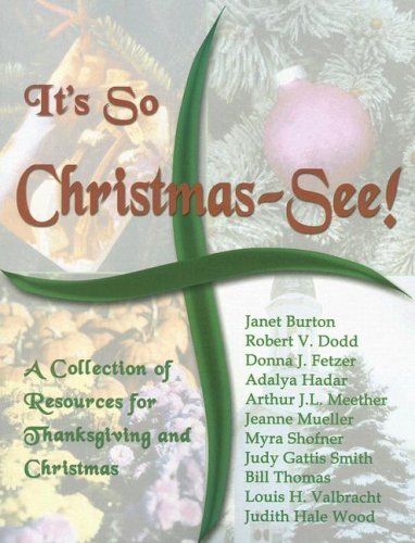 Cover for Donna J. Fetzer · It's So Christmas-see!: a Collection of Resources for Thanksgiving and Christmas (Paperback Book) (2007)