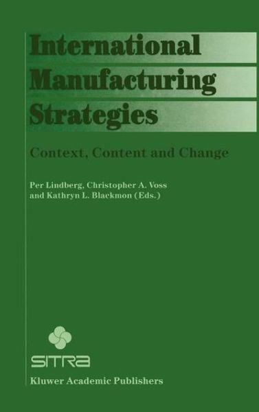 Cover for Per Lindberg · International Manufacturing Strategies: Context, Content and Change (Inbunden Bok) [1998 edition] (1997)