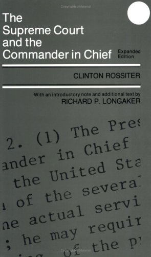 Cover for Clinton Rossiter · The Supreme Court and the Commander in Chief (Paperback Book) [Expanded edition] (1976)