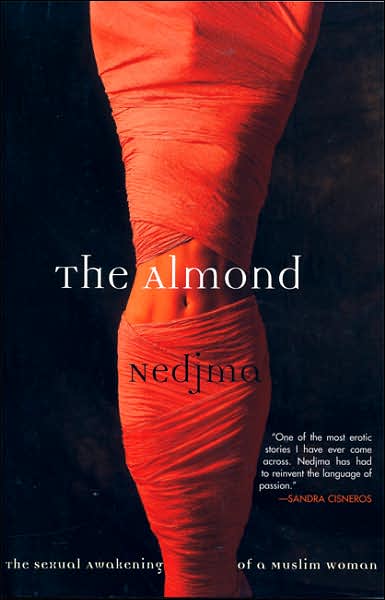 Cover for Nedjma · The Almond: the Sexual Awakening of a Muslim Woman (Paperback Book) (2006)