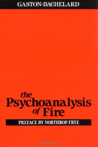 Cover for Gaston Bachelard · Psychoanalysis of Fire (Paperback Book) [New edition] (1987)
