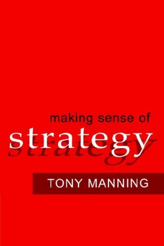 Cover for Tony Manning · Making Sense of Strategy (Paperback Book) (2005)