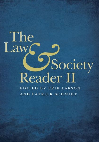 The Law and Society Reader II - Erik Larson - Bøker - New York University Press - 9780814770610 - 9. mai 2014