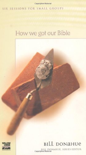 Cover for Bill Donahue · Foundations: How We Got Our Bible (Willow Creek Bible 101 Series) (Taschenbuch) (2000)